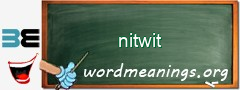 WordMeaning blackboard for nitwit